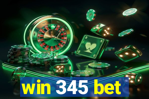 win 345 bet